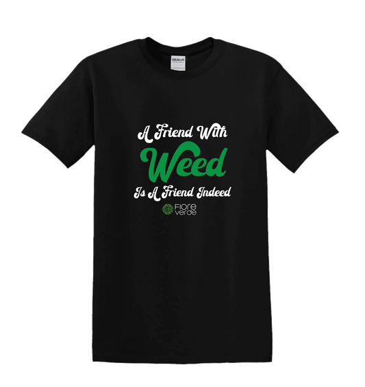 A Friend With Weed Is A Friend Indeed Shirt - Black